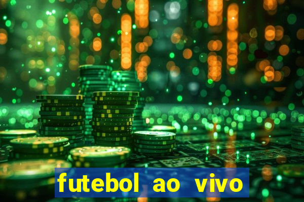 futebol ao vivo futebol muleke